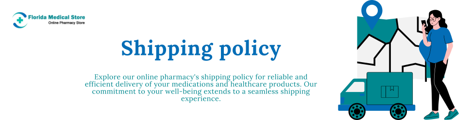 Florida Medical Store - Shipping Policy